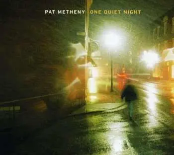 CD Pat Metheny: One Quiet Night