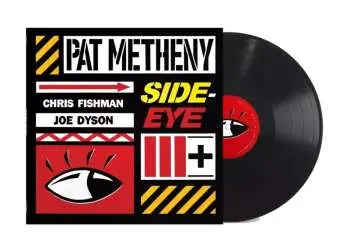 2LP Pat Metheny: Side-Eye III+