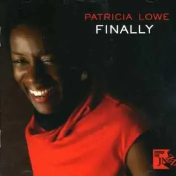 CD Patricia Lowe: Finally