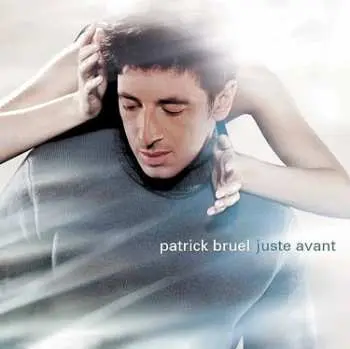 LP Patrick Bruel: Juste Avant