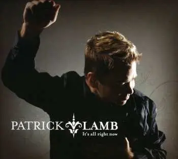 CD Patrick Lamb: Its All Right Now