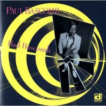 CD Paul Bascomb: Bad Bascomb
