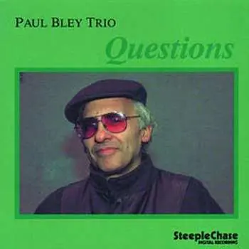 CD Paul Bley Trio: Questions