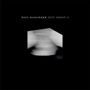 LP Paul Haslinger: Exit Ghost II LTD