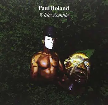 CD Paul Roland: White Zombie LTD | NUM