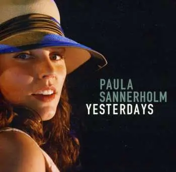 CD Paula Sannerholm: Yesterdays