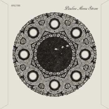 LP Pauline Anna Strom: Spectre