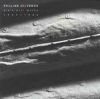 CD Pauline Oliveros: Electronic Works 1965-1966
