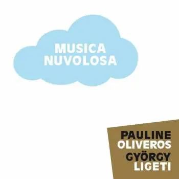 CD Pauline Oliveros: Musica Nuvolosa LTD