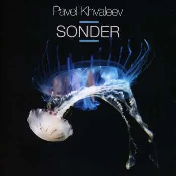 2CD Pavel Khvaleyev: Sonder