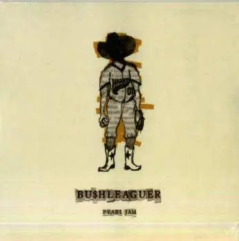 SP Pearl Jam: Bu$hleaguer