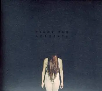 CD Peggy Sue: Acrobats LTD | DIGI