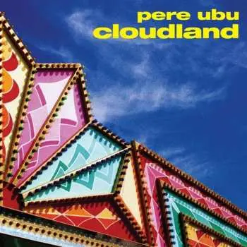 LP Pere Ubu: Cloudland