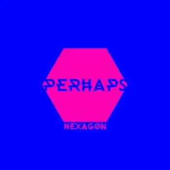 LP Perhaps: Hexagon LTD