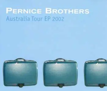 CD Pernice Brothers: Australia Tour EP 2002