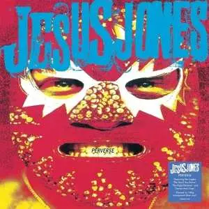 LP Jesus Jones: Perverse CLR