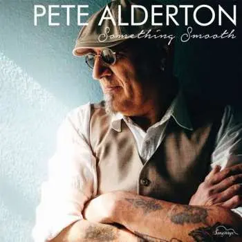 LP Pete Alderton: Something Smooth