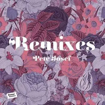 LP Pete Josef: Remixes LTD