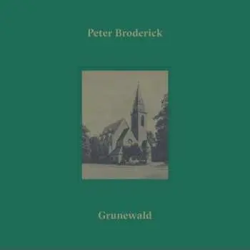 EP Peter Broderick: Grunewald