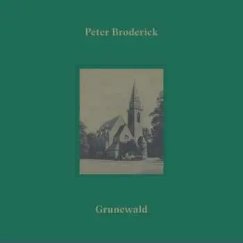 CD Peter Broderick: Grunewald