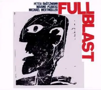CD Peter Brötzmann: Full Blast