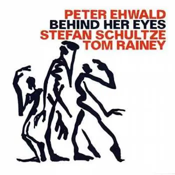 CD Peter Ehwald: Behind Her Eyes