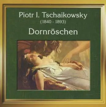 CD Pyotr Ilyich Tchaikovsky: Dornröschen