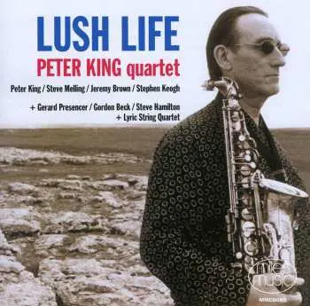 CD The Peter King Quartet: Lush Life