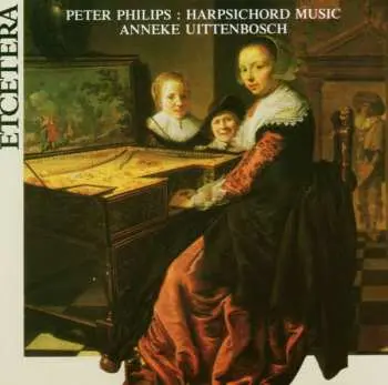 CD Peter Philips: Cembalowerke