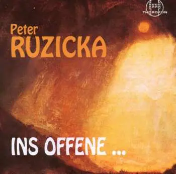 CD Peter Ruzicka: Ins Offene...