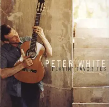CD Peter White: Playin' Favorites