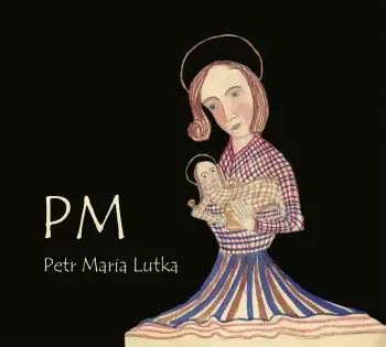 CD Petr Lutka: PM