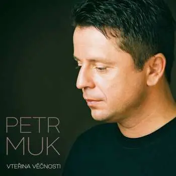 CD Vteřina věčnosti - Petr Muk