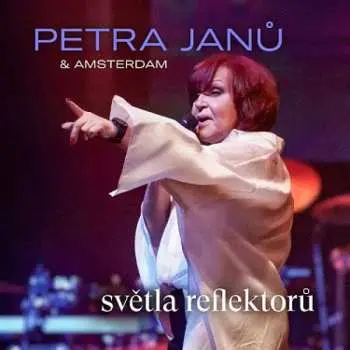 Petra Janů:  světla reflektorů