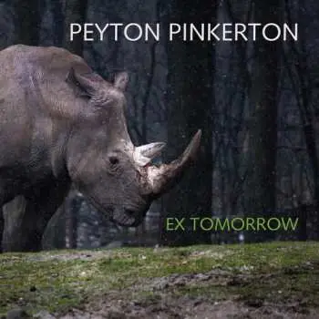CD Peyton Pinkerton: Ex Tomorrow