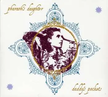 CD Pharaoh's Daughter: Daddy's Pockets