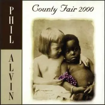 CD Phil Alvin: County Fair 2000