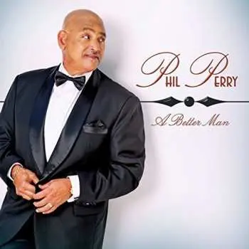 CD Phil Perry: A Better Man