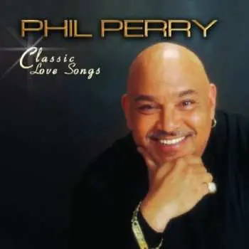 CD Phil Perry: Classic Love Songs