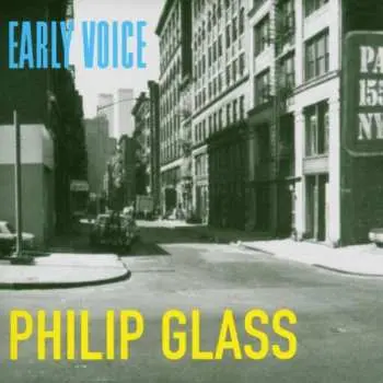 CD Philip Glass: Early Voice