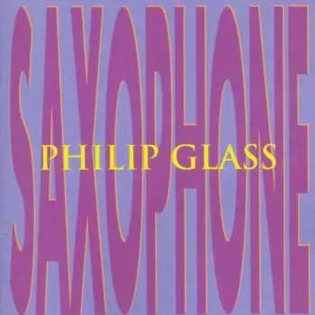 CD Philip Glass: Saxophone