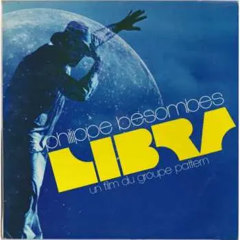 LP Philippe Besombes: Libra - Un Film Du Groupe Pattern