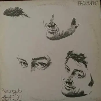 LP Pierangelo Bertoli: Frammenti LTD