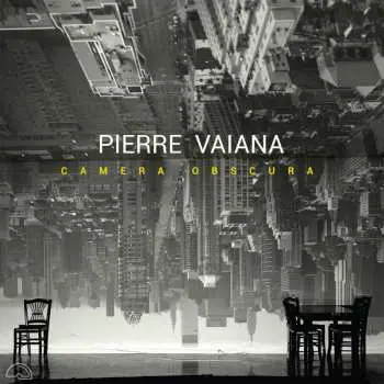LP Pierre Vaiana: Camera Obscura
