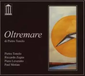 CD Pietro Tonolo: Oltremare