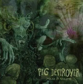 CD Pig Destroyer: Mass & Volume