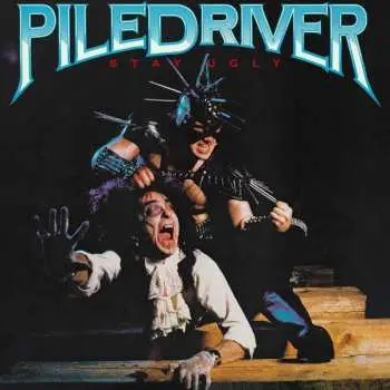 2CD Piledriver: Stay Ugly