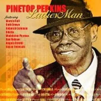 CD Pinetop Perkins: Ladies Man