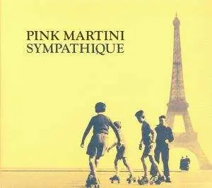 LP Pink Martini: Sympathique