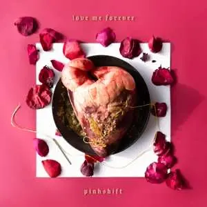 CD Pinkshift: Love Me Forever